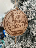 You Serious Clark? Ornament
