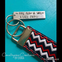 Have Fun Be Safe & Call Mom keychain